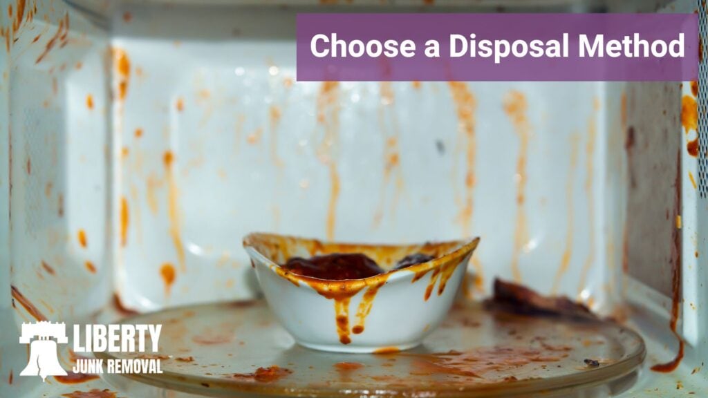 choose a disposal method for a microwave oven
