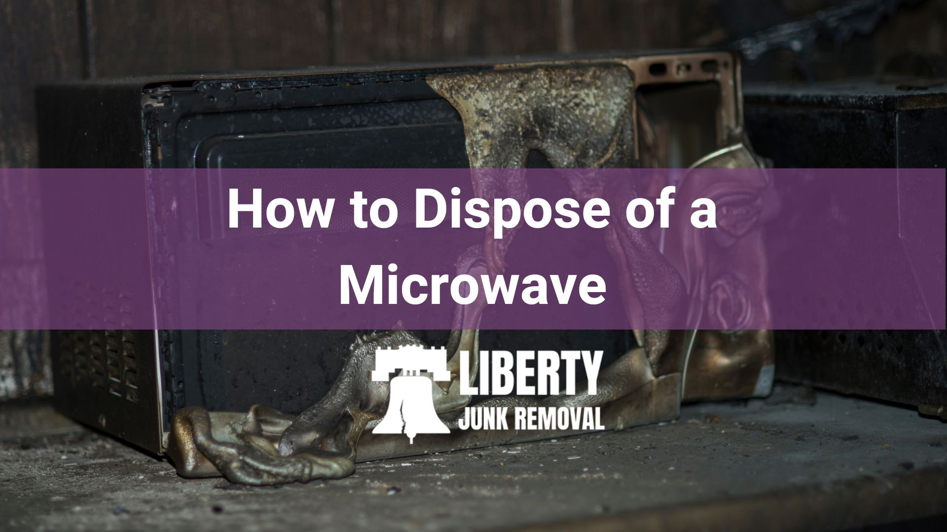 How to Dispose of a Microwave? Liberty Junk Removal
