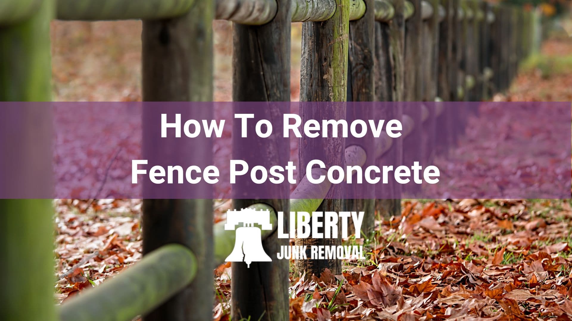 How To Remove Fence Post Concrete 🏗️ Liberty Junk Removal