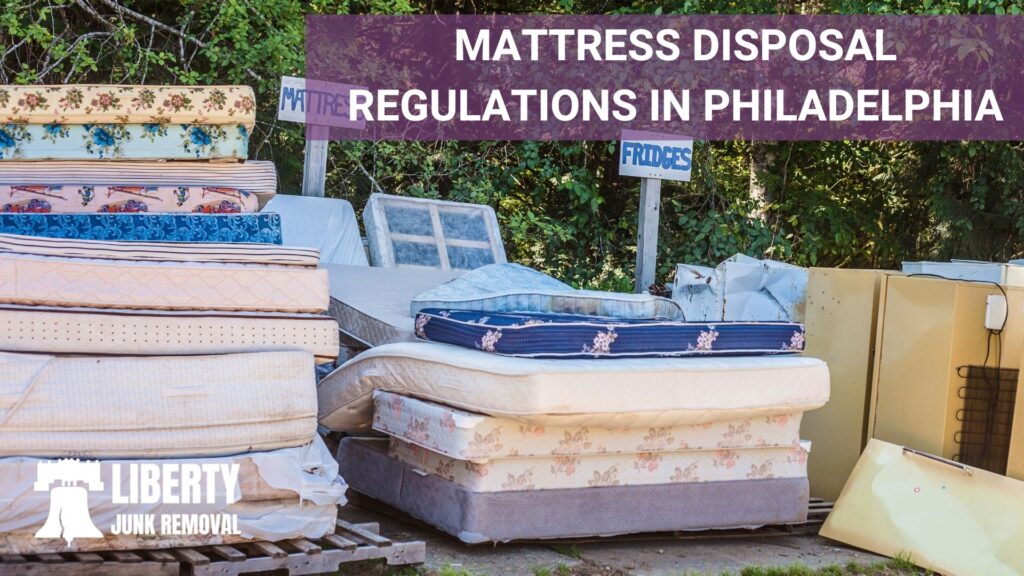 mattress disposal regulations in philadelphia